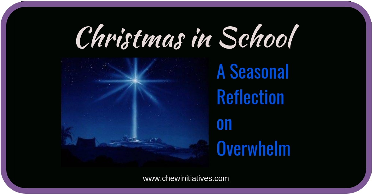 Christmas in School… a seasonal reflection on overwhelm